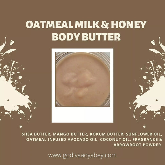 Oatmeal Milk & Honey Body Butter - Godiva Oya Bey