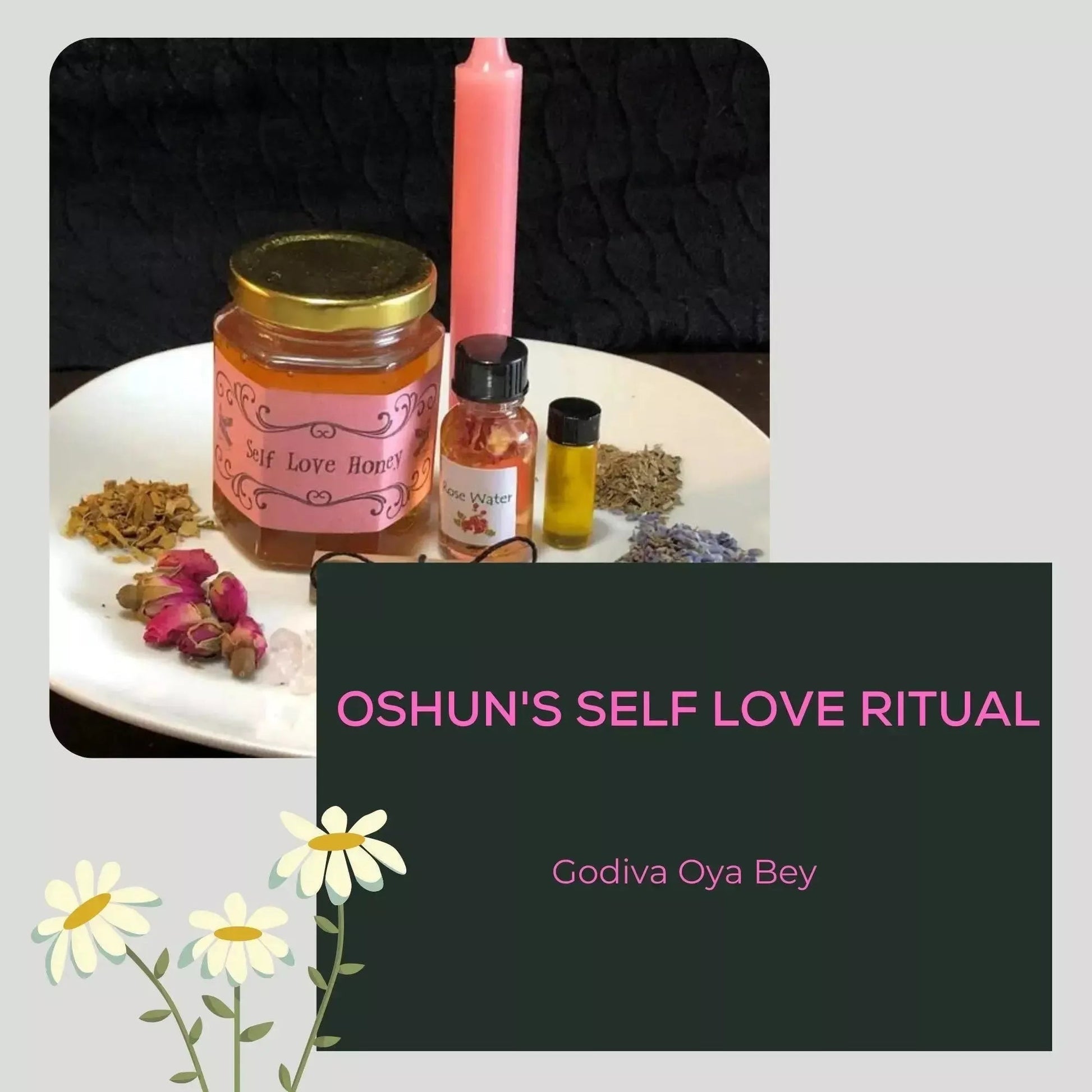 Oshun's Self Love Ritual - Godiva Oya Bey