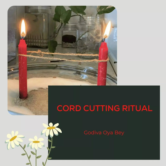 Vodun Cord Cutting Ritual - Godiva Oya Bey